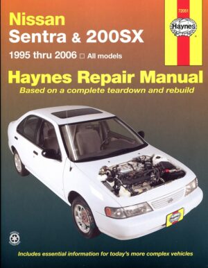 Nissan Sentra and 200SX 1995 - 2006 (Haynes 72051)