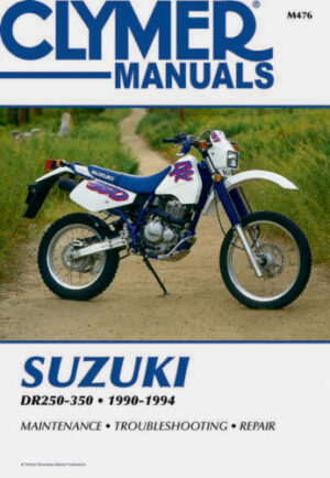 Suzuki DR250 - 350 1990 - 1994 (Clymer M476)