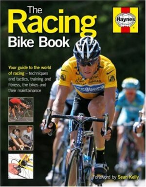 The Racing Bike Book 3rd Edition (Haynes H4341)