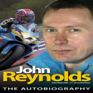 John Reynolds - The Autobiography by John Reynolds with Jason McClean (Haynes H4671)