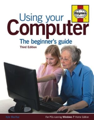 Using Your Computer 3rd Edition by Kyle MacRae (Haynes H5120)