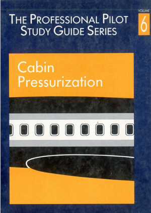 AIRLIFE 102783 The Professional Pilot Study Guide Series: Cabin Pressurization