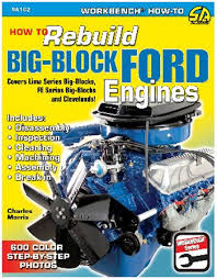 How to Rebuild Big-Block Ford Engines (Car Tech SA162P)