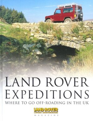 Land Rover Expeditions where to go off-roading in the UK (Haynes EM 4142)