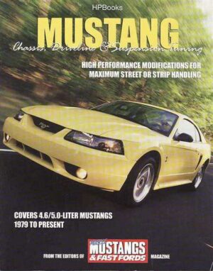 Mustang Chassis, Driveline, Suspension Tuning (HP Books 1387)