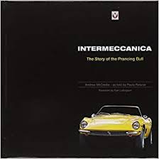 Intermeccanica The Story of the Prancing Bull Andrew McCredie - as told by Paula Reisner (Veloce McCredie)