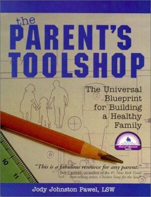 The Parent's Toolshop by Jody Johnston Pawel, LSW, CFLE (Ambris Publishing Parenting)
