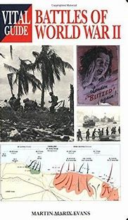 Battles of World War II by Martin Marix Evans (Vital Guide Airlife Battles)