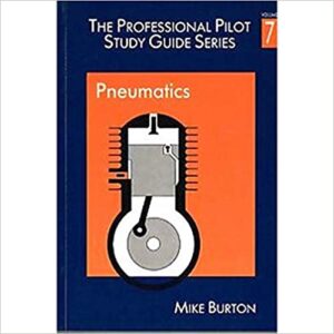 The Professional Pilot Study Guide Series Pneumatics Volume 7 (Airlife 7)