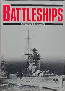 Battleships by Antony Preston (Bison Books Battleships)