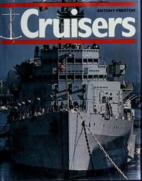 Cruisers by Antony Preston (Bison Books Cruisers)