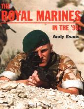 The Royal Marines in the '90s by Andy Evans (Europa Militaria 21)