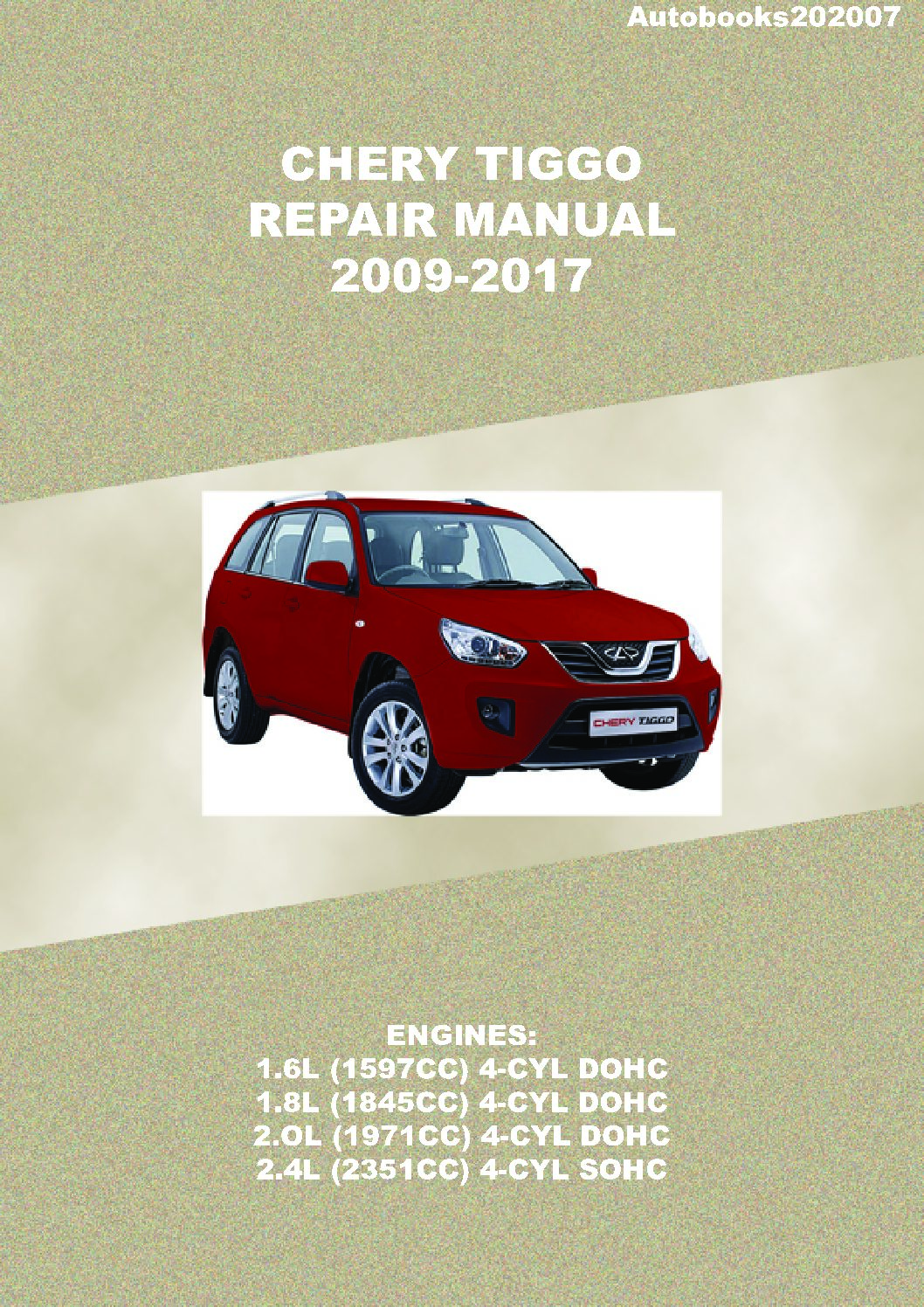 Chery Tiggo Repair Manual 2009-2017 (Autobooks 202007)