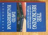 The reckoning by David Halberstam (Bloomsbury 1987)