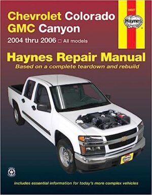 Chevrolet Colorado GMC Canyon 2004 to 2006 (Haynes 24027)